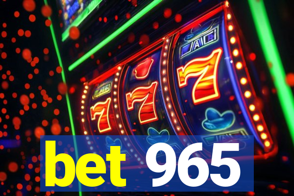 bet 965